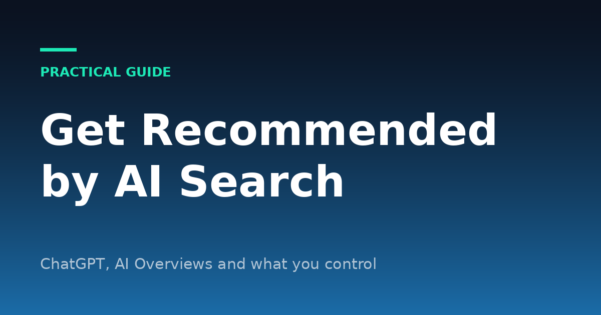 How to Get Your Business Recommended by ChatGPT and AI Search