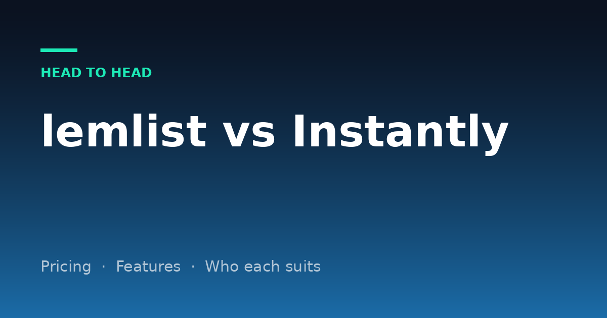 lemlist vs Instantly (2026): Pricing, Sending Limits and Which to Pick