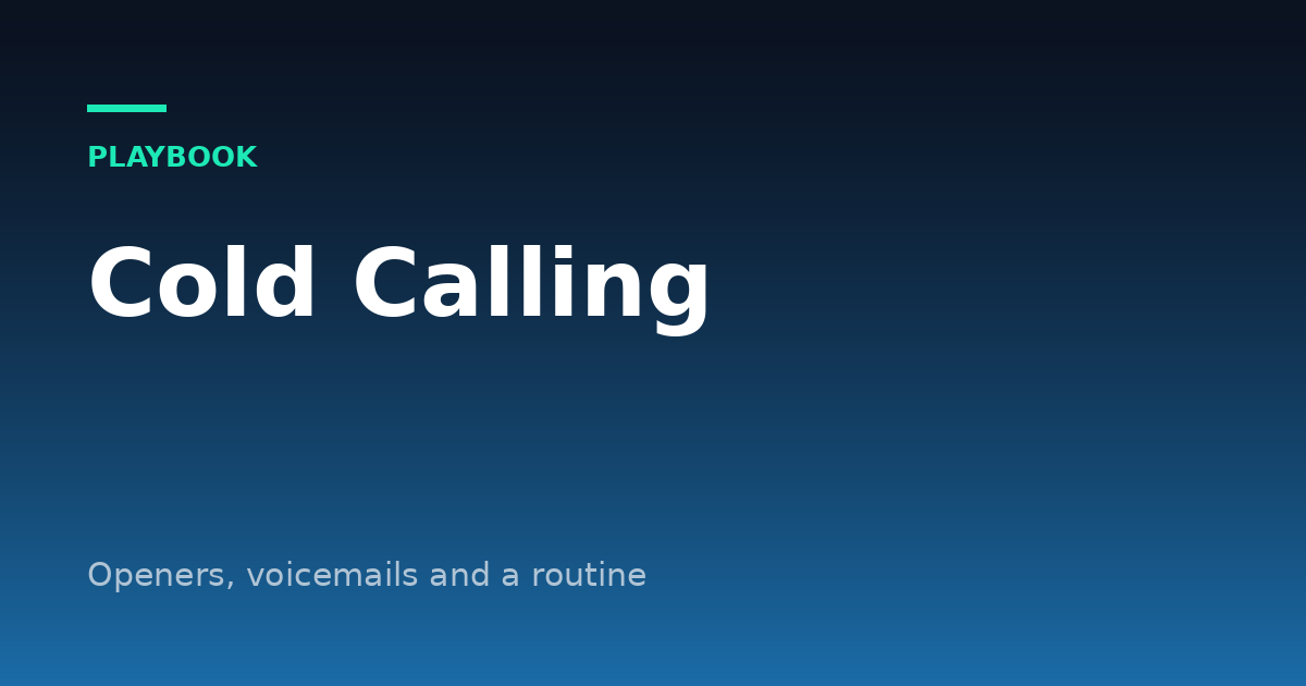 Cold Calling for Small Business: Opening Lines, Voicemails and a Daily Routine