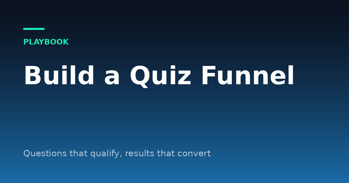 Quiz Funnel: How to Build One That Qualifies Leads