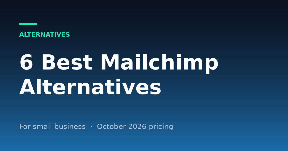 6 Best Mailchimp Alternatives for Small Business (2026)