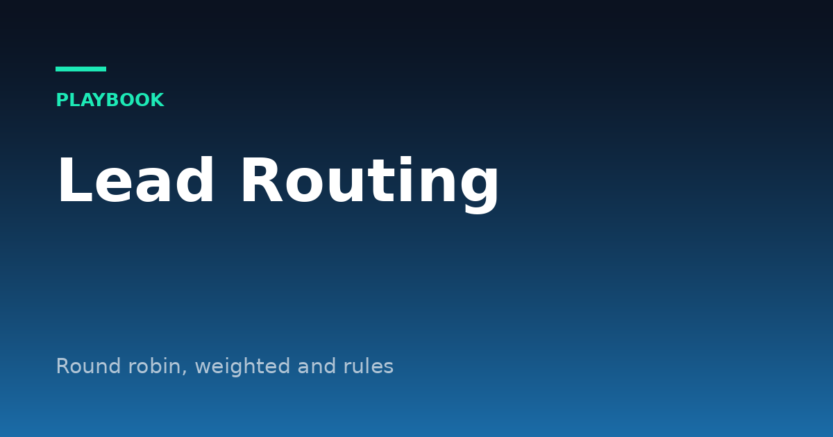 How to Route Leads to Your Sales Team: Round Robin, Weighted and Rules