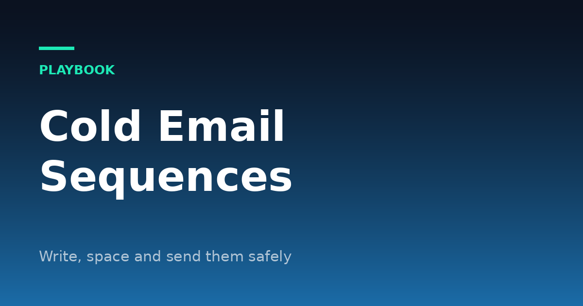 Cold Email Sequences for Small Business: How to Write, Space and Send Them Safely