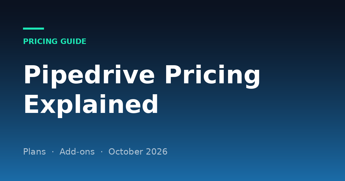 Pipedrive Pricing Explained (2026): Plans, Add-ons and Real Yearly Costs