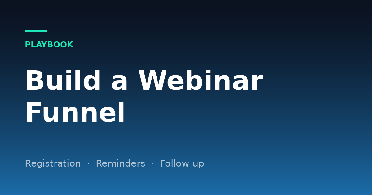 Webinar Funnel: How to Build One, Step by Step (With Reminder Schedule)