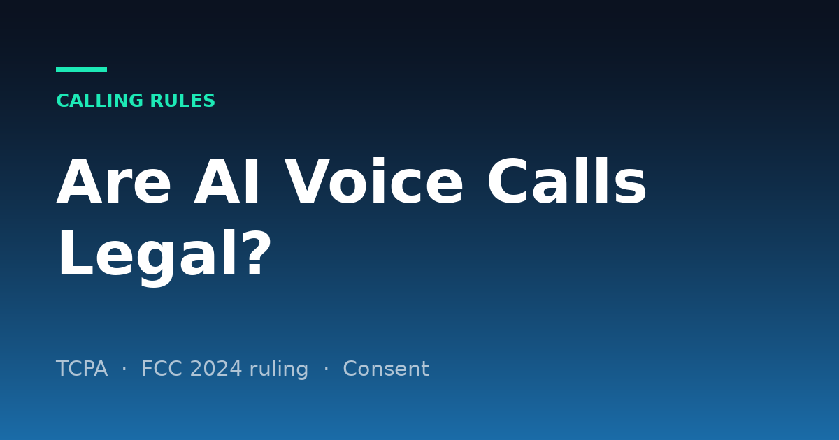 Are AI Voice Calls Legal? TCPA Consent Rules After the FCC's 2024 Ruling