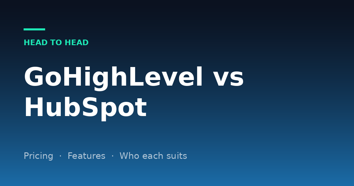 GoHighLevel vs HubSpot (2026): Pricing, Fit and Which to Pick
