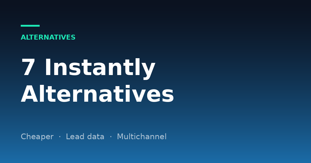 7 Best Instantly Alternatives in 2026 (With Current Pricing)
