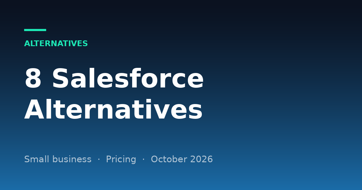 8 Best Salesforce Alternatives for Small Business (2026)