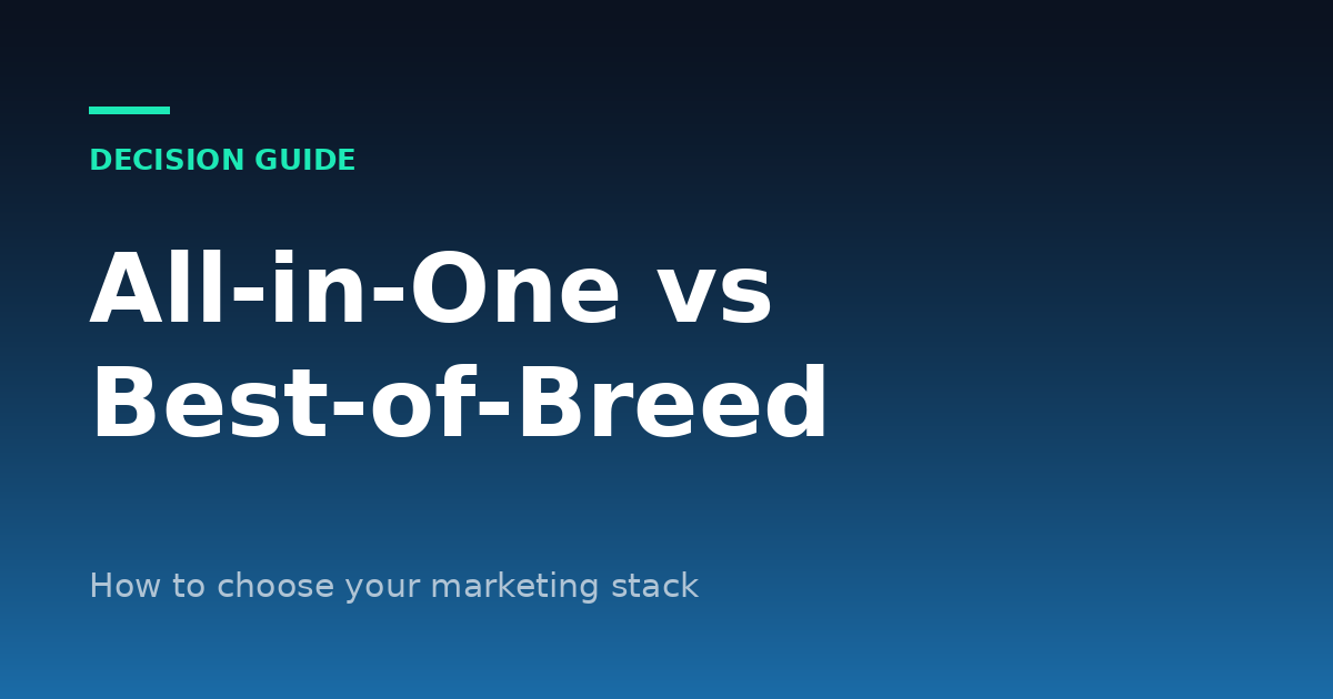 All-in-One Marketing Platform vs Best-of-Breed Tools: How to Decide