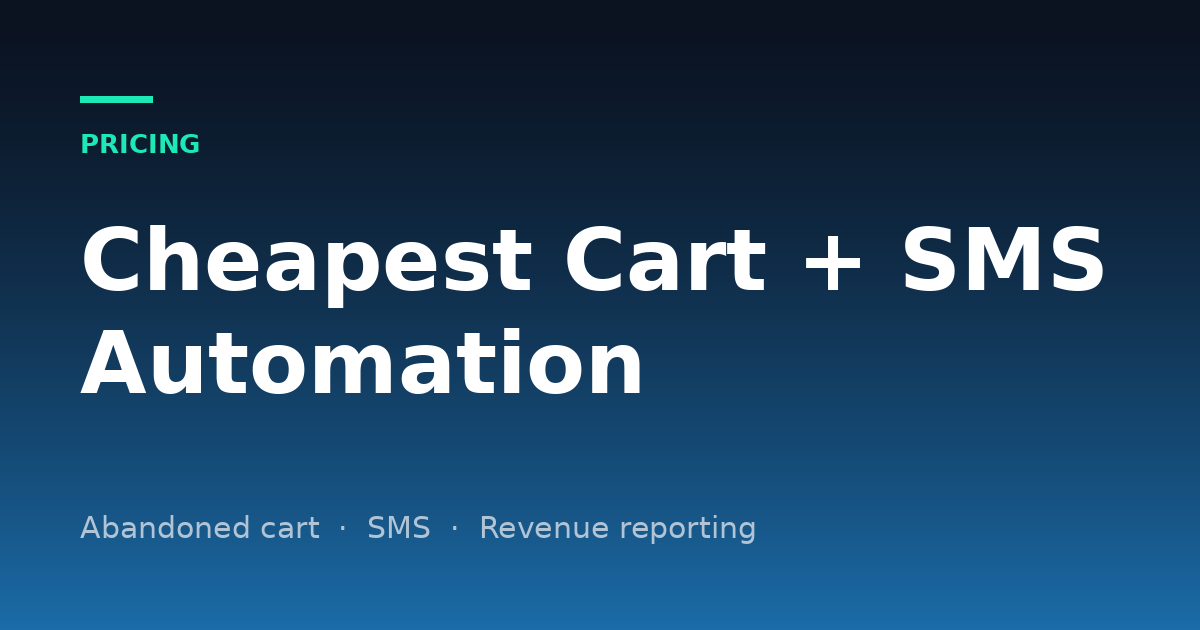 The Cheapest Marketing Automation With Abandoned Cart, SMS and Revenue Reporting (2026)