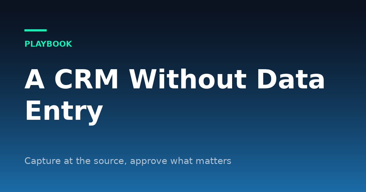 How to Keep Your CRM Updated Without Manual Data Entry